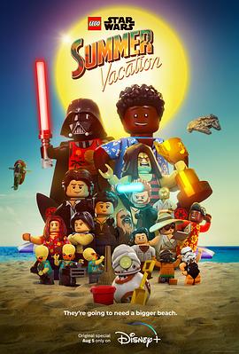 乐高星球大战：夏日假期 Lego Star Wars: Summer Vacation